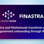 Finastra and Marketnode transform credit agreement onboarding through AI